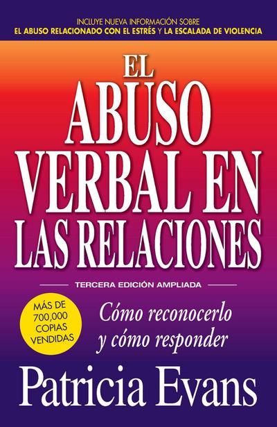 El Abuso Verbal En Las Relaciones (the Verbally Abusive Relationship)