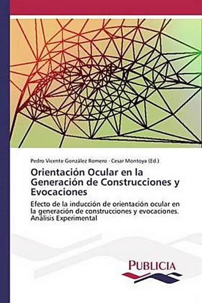Orientación Ocular en la Generación de Construcciones y Evocaciones