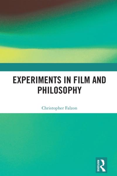Experiments in Film and Philosophy