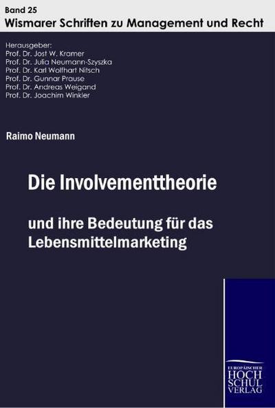 Die Involvementtheorie und ihre Bedeutung für das Lebensmittelmarketing
