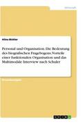 Personal und Organisation. Die Bedeutung des biografischen Fragebogens, Vorteile einer funktionalen Organisation und das Multimodale Interview nach Schuler