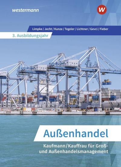 Außenhandel - Kaufmann/Kauffrau für Groß- und Außenhandelsmanagement 3. Ausbildungsjahr