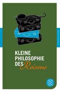 Kleine Philosophie des Reisens