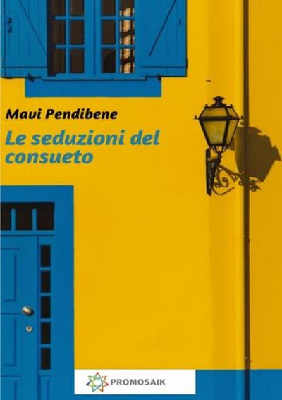 Le seduzioni del consueto