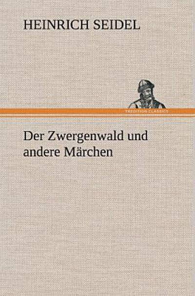 Der Zwergenwald und andere Märchen
