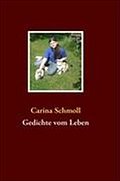 Gedichte von Carina Schmoll