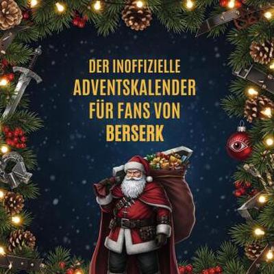 Der inoffizielle Adventskalender für Fans von Berserk