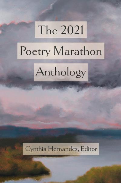 The 2021 Poetry Marathon Anthology