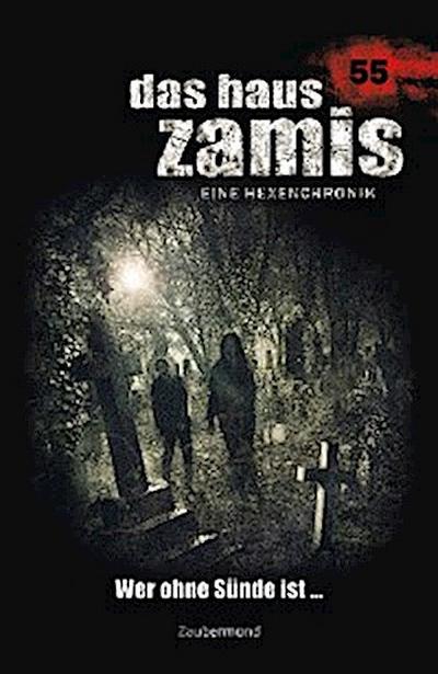Das Haus Zamis 55 - Wer ohne Sünde ist …
