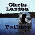 Chris Larson. Failure