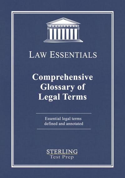 Comprehensive Glossary of Legal Terms, Law Essentials