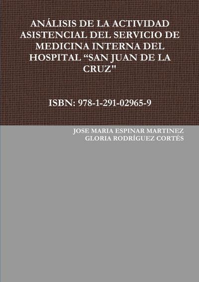 ANÁLISIS DE LA ACTIVIDAD ASISTENCIAL DEL SERVICIO DE MEDICINA INTERNA DEL HOSPITAL "SAN JUAN DE LA CRUZ"