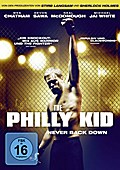 The Philly Kid: Never Back Down
