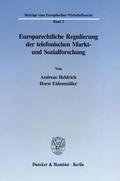 Europarechtliche Regulierung der telefonischen Markt- und Sozialforschung.