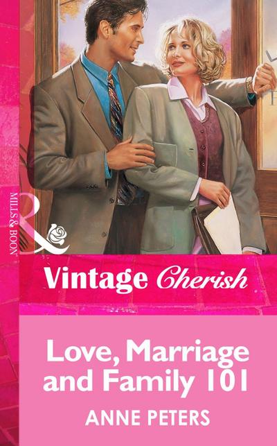 Love, Marriage And Family 101 (Mills & Boon Vintage Cherish)