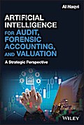 Artificial Intelligence for Audit, Forensic Accounting, and Valuation