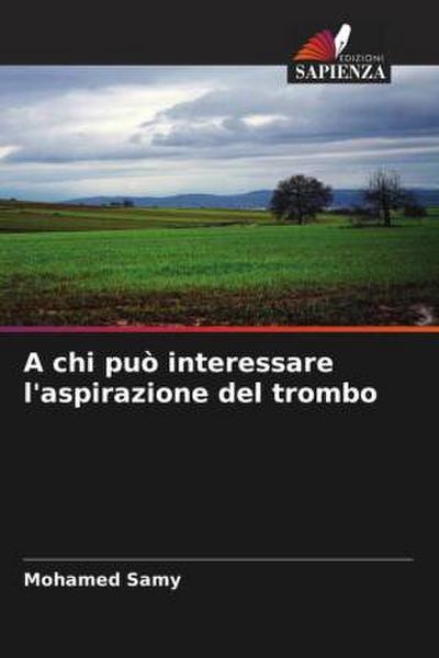 A chi può interessare l’aspirazione del trombo
