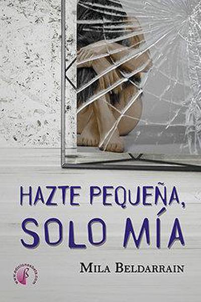 Hazte pequeña, solo mía