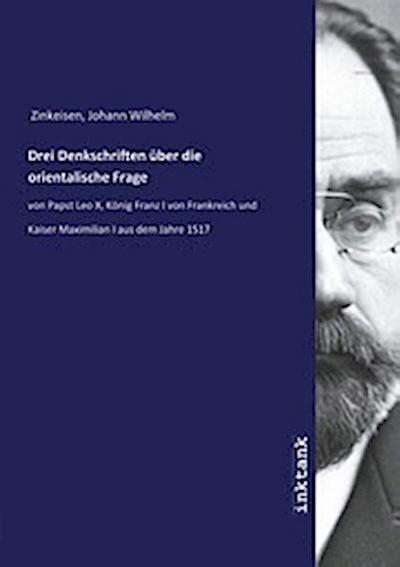 Drei Denkschriften über die orientalische Frage