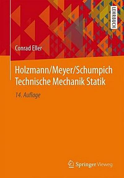 Holzmann/Meyer/Schumpich Technische Mechanik Statik