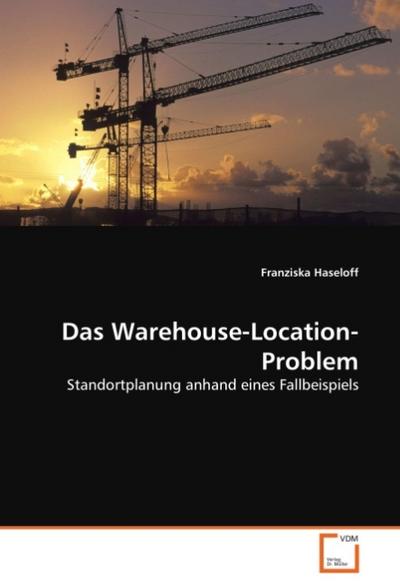 Das Warehouse-Location-Problem