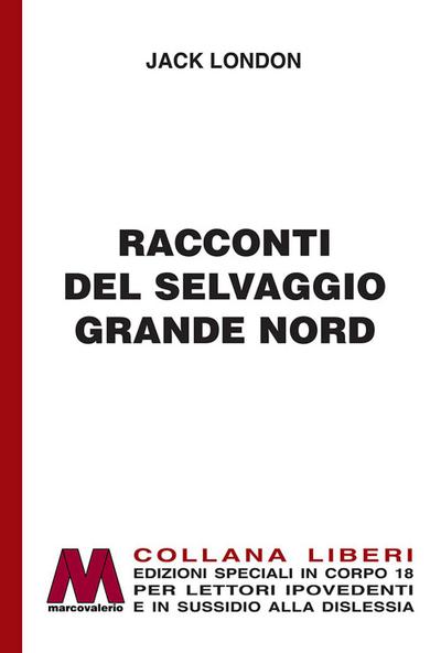London, J: Racconti del selvaggio grande Nord