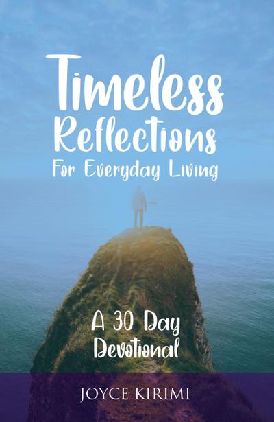 Timeless Reflections for Everyday Living: