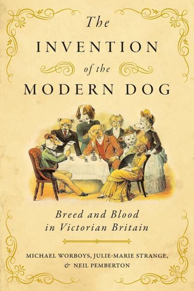 The Invention of the Modern Dog