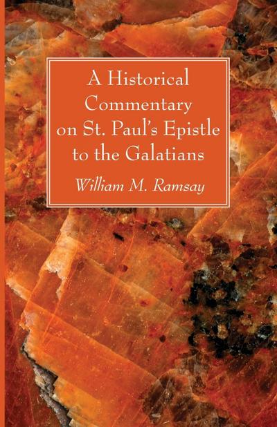 A Historical Commentary on St. Paul’s Epistle to the Galatians