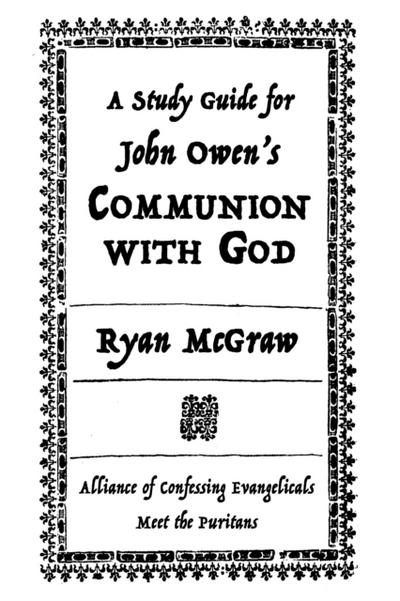 Study Guide for John Owen’s Communion with God