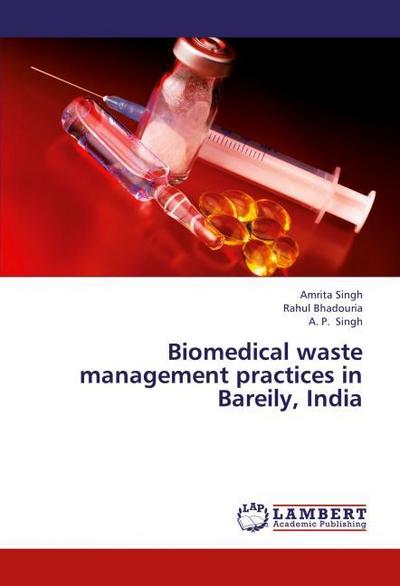 Biomedical waste management practices in Bareily, India