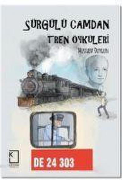Sürgülü Camdan Tren Öyküleri