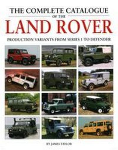 The Complete Catalogue of the Land Rover
