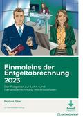 Einmaleins der Entgeltabrechnung 2023, m. 1 Buch, m. 1 E-Book