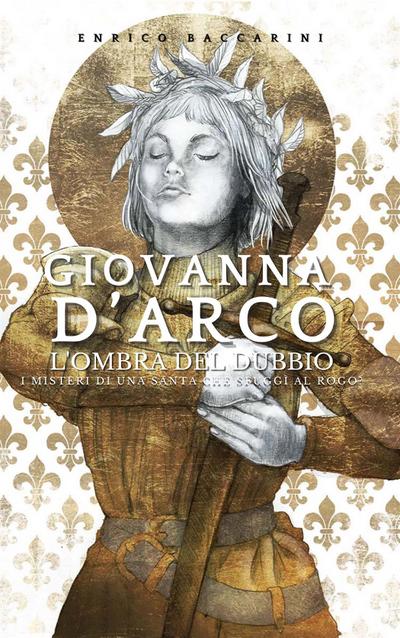 Giovanna d’Arco, l’ombra del dubbio