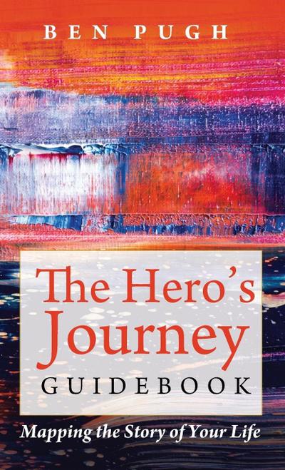 The Hero’s Journey Guidebook