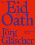 Jörg Gläscher, Der Eid - The Oath
