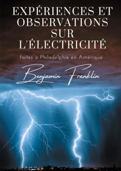 Expériences et observations sur l’électricité