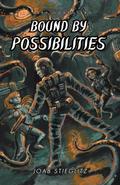 Bound By Possibilities (Larry Nodens, #2)