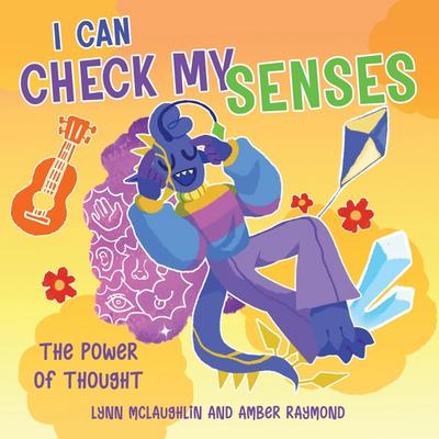 I Can Check My Senses (The Power of Thought)