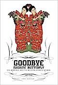 Goodbye Madame Butterfly