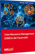 Crew Resource Management (CRM) in der Feuerwehr