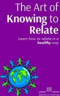 Art of Knowing to Relate