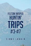 Huntin’ Trips #3-#7