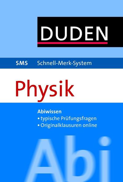 SMS Abi Physik (Duden SMS - Schnell-Merk-System)