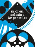 El cine: del aula a las pantallas