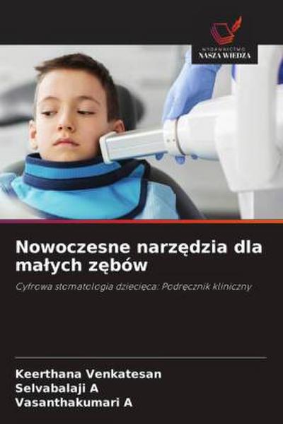 Nowoczesne narz¿dzia dla ma¿ych z¿bów