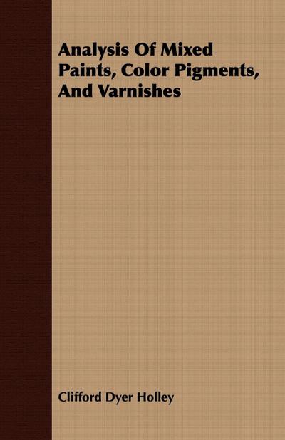 Analysis Of Mixed Paints, Color Pigments, And Varnishes