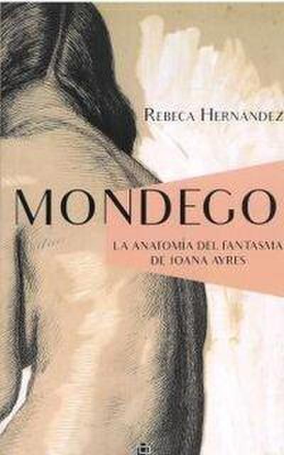 Mondego seguido de La anatomia del fantasma de Joana Ayres