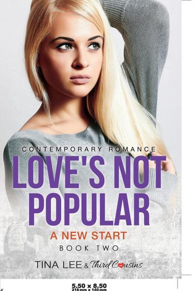 Love’s Not Popular - A New Start (Book 2) Contemporary Romance